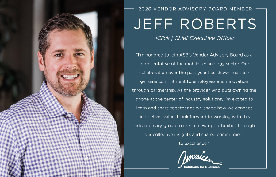 A man with short brown hair and a beard smiles while standing in front of a blurred background. Beside him, text introduces Jeff Roberts, CEO of iClick, sharing his quote about joining the ASB Vendor Advisory Board at American Solutions for Business.
